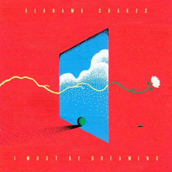 Alabama Shakes - I Must Be Dreaming albüm kapağı